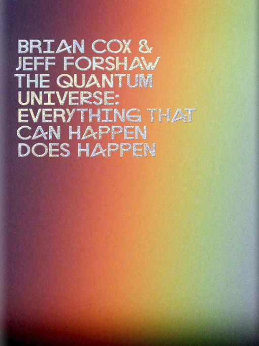 The Quantum Universe (eBook): Everything That Can Happen Does Happen